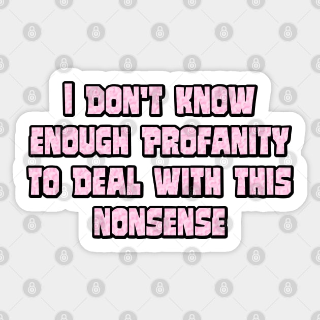 I don't know enough profanity Sticker by SnarkCentral